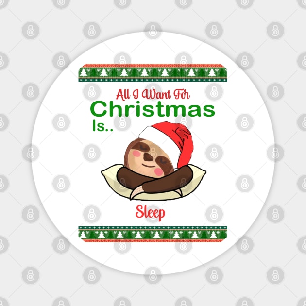 Christmas Sloth, All I Want For Christmas Is Sleep Magnet by sayed20